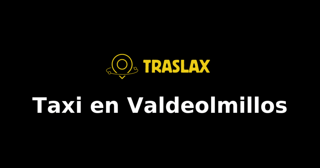 Taxi y traslado en Valdeolmillos