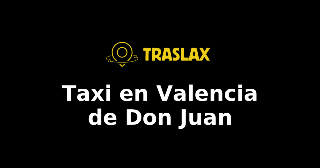 Taxi y traslado en Valencia de Don Juan