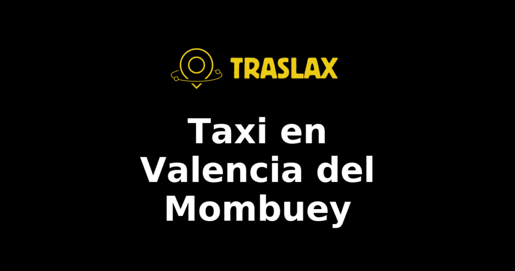 Taxi y traslado en Valencia del Mombuey