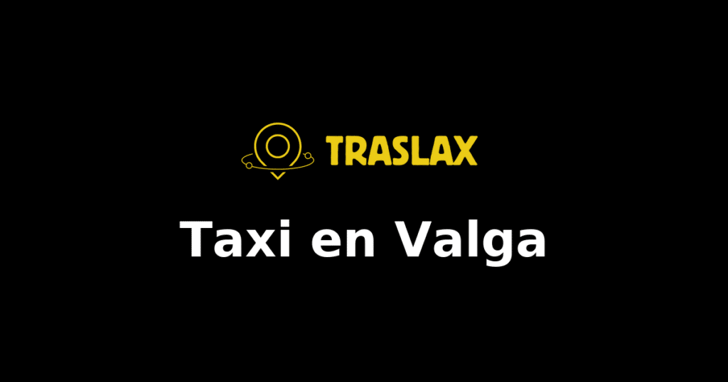 Taxi y traslado en Valga