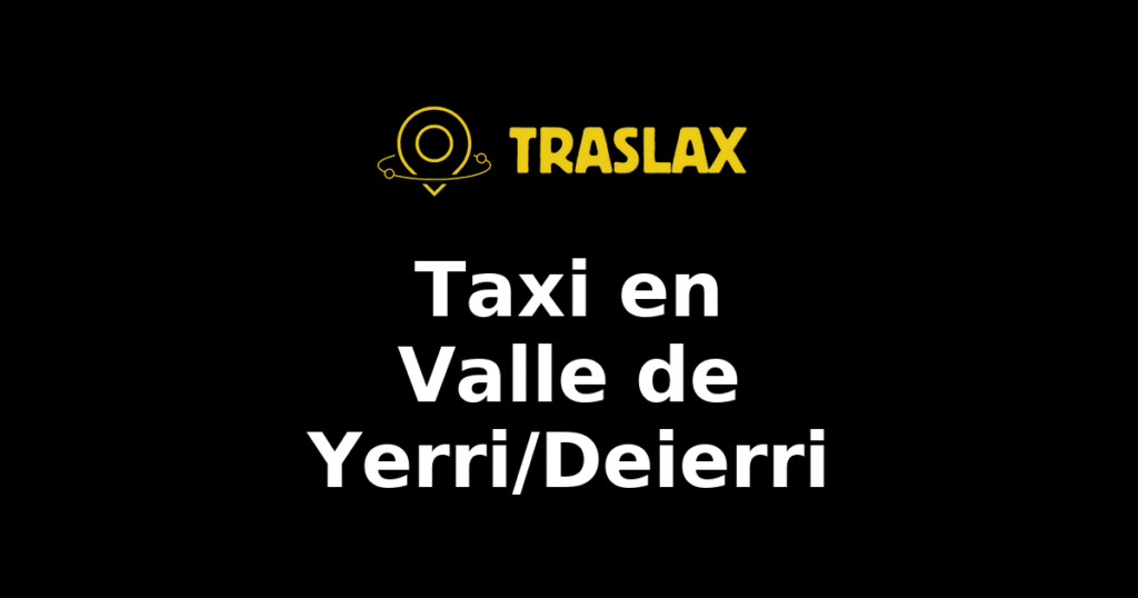 Taxi y traslado en Valle de Yerri/Deierri
