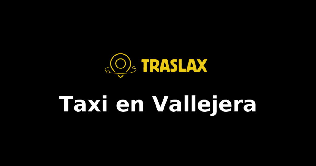 Taxi y traslado en Vallejera