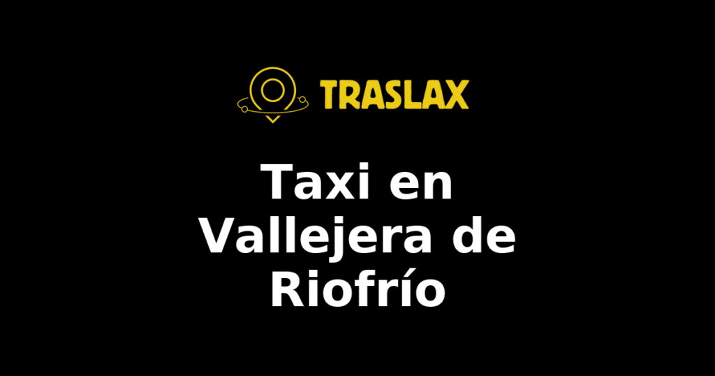 Taxi y traslado en Vallejera de Riofrío