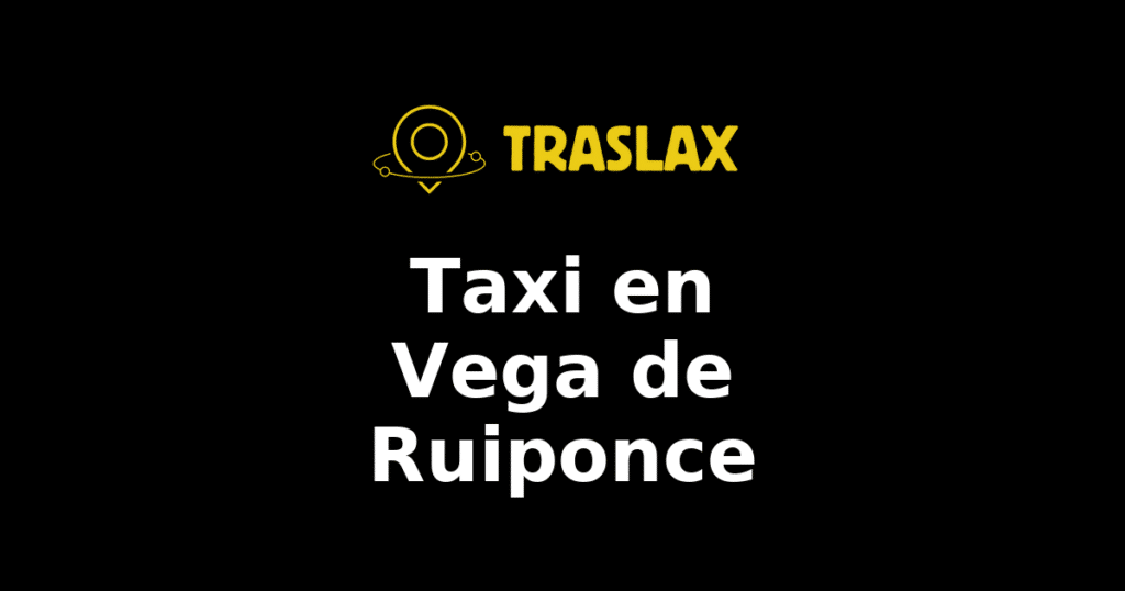 Taxi y traslado en Vega de Ruiponce