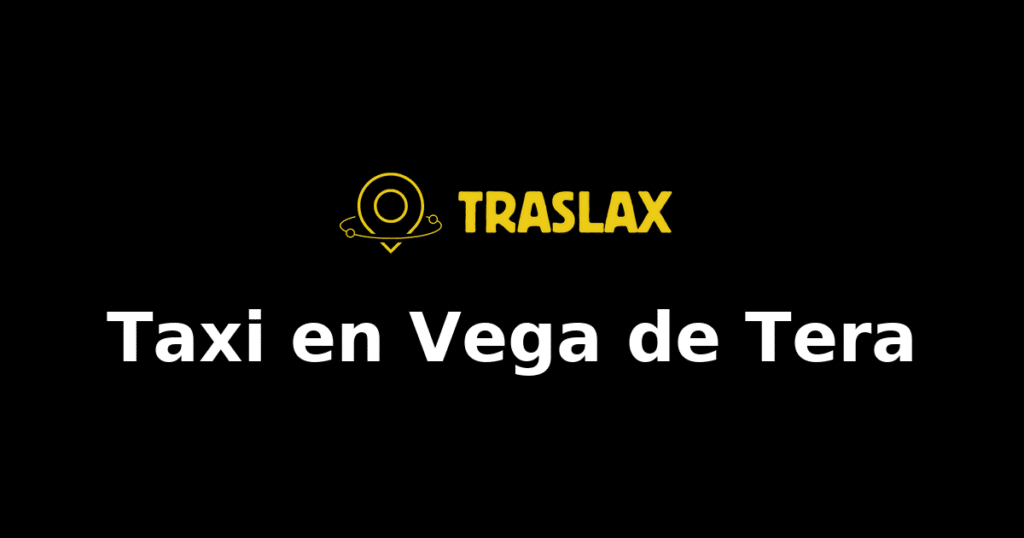 Taxi y traslado en Vega de Tera