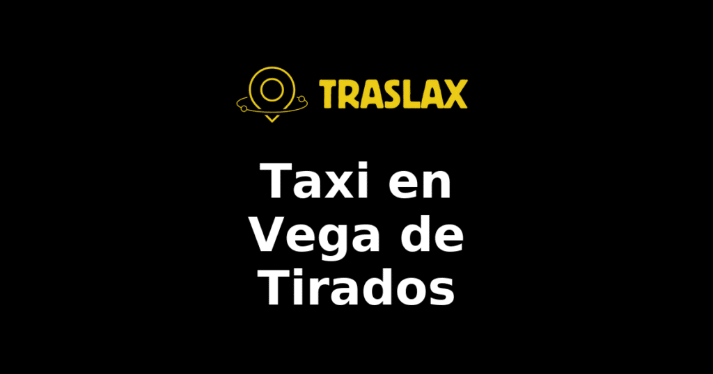 Taxi y traslado en Vega de Tirados