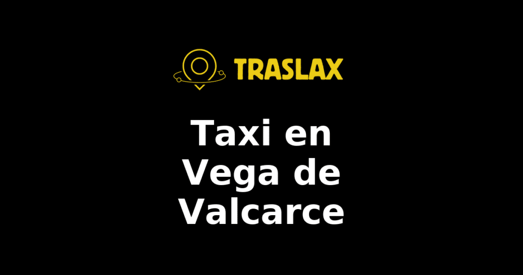 Taxi y traslado en Vega de Valcarce