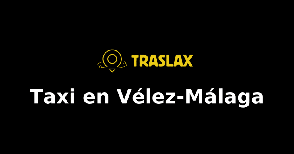 Taxi y traslado en Vélez-Málaga