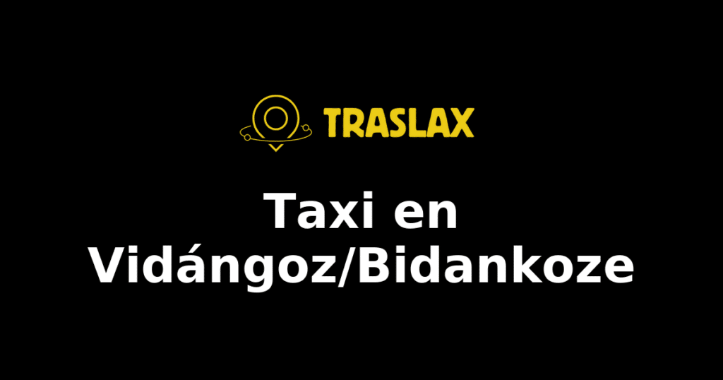 Taxi y traslado en Vidángoz/Bidankoze