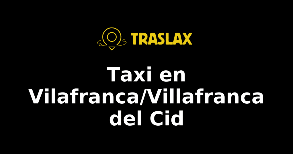 Taxi y traslado en Vilafranca/Villafranca del Cid