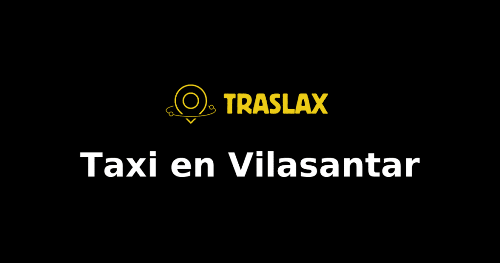 Taxi y traslado en Vilasantar