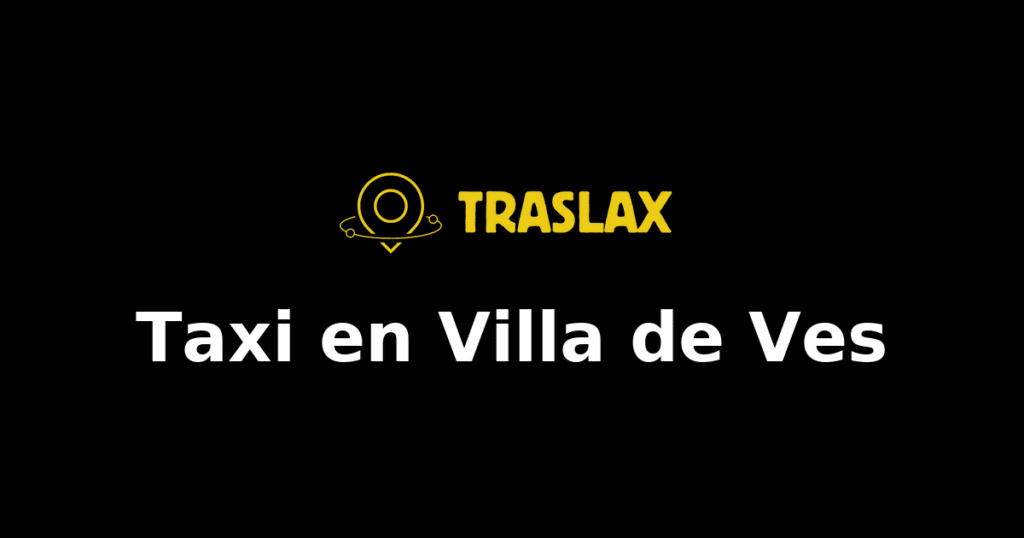 Taxi y traslado en Villa de Ves