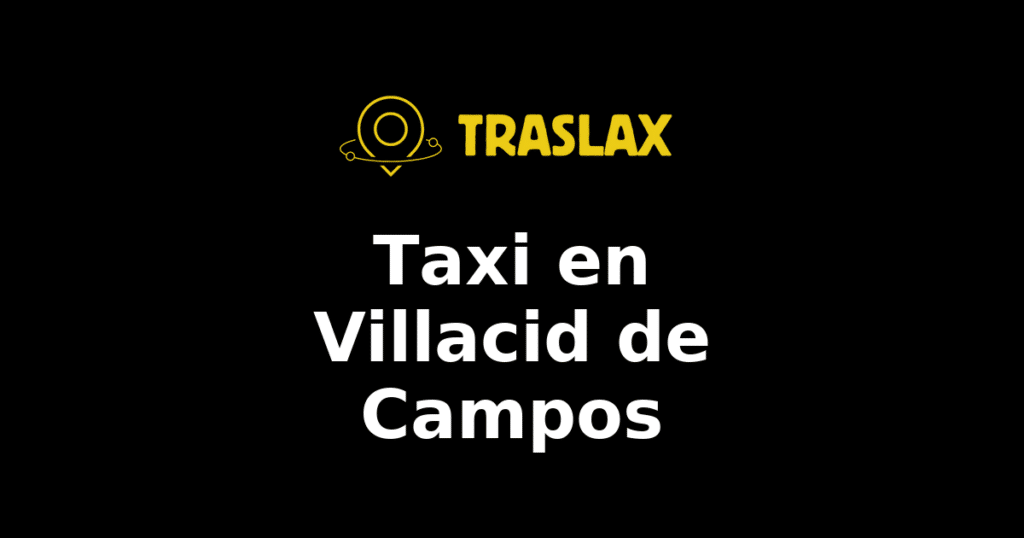 Taxi y traslado en Villacid de Campos