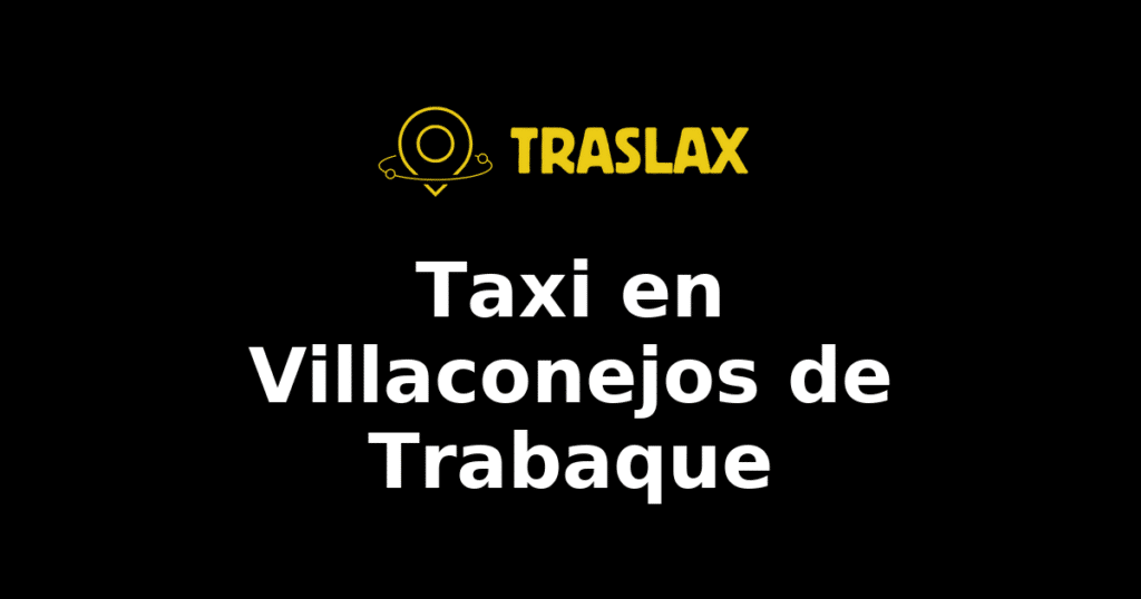 Taxi y traslado en Villaconejos de Trabaque