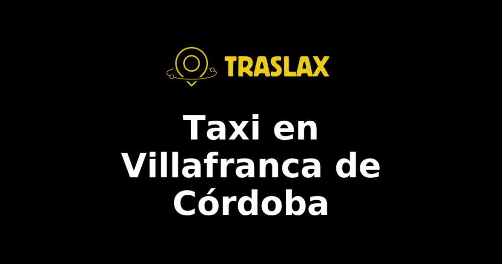 Taxi y traslado en Villafranca de Córdoba