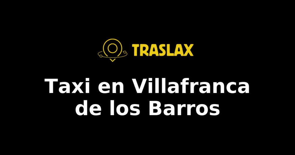 Taxi y traslado en Villafranca de los Barros