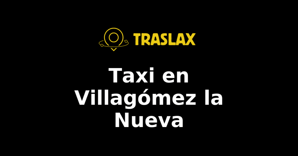 Taxi y traslado en Villagómez la Nueva