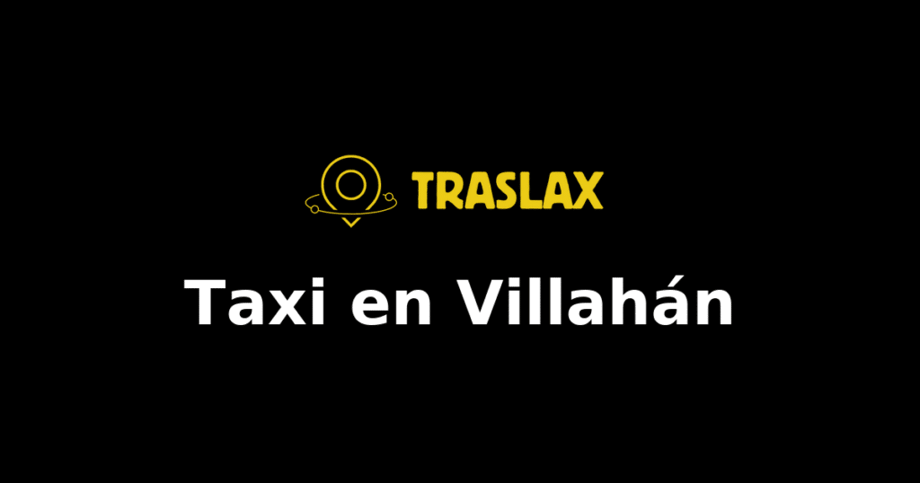 Taxi y traslado en Villahán