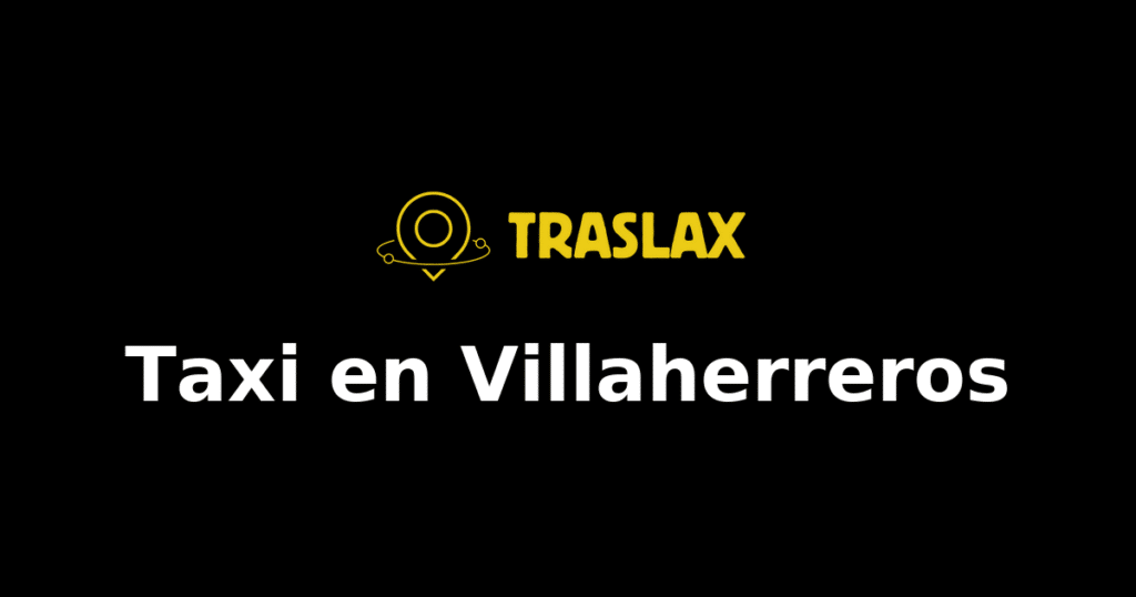 Taxi y traslado en Villaherreros