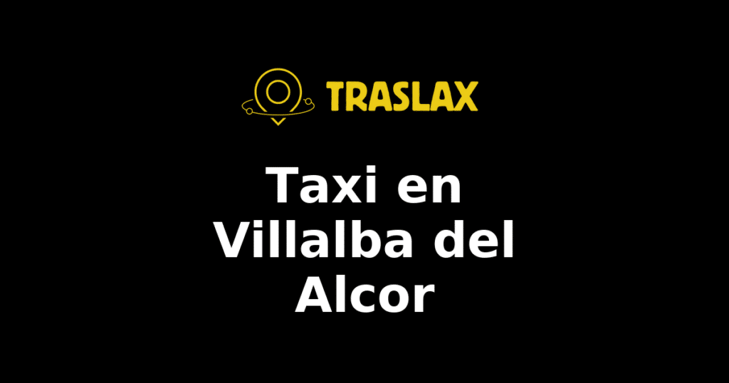 Taxi y traslado en Villalba del Alcor