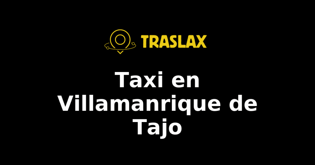 Taxi y traslado en Villamanrique de Tajo