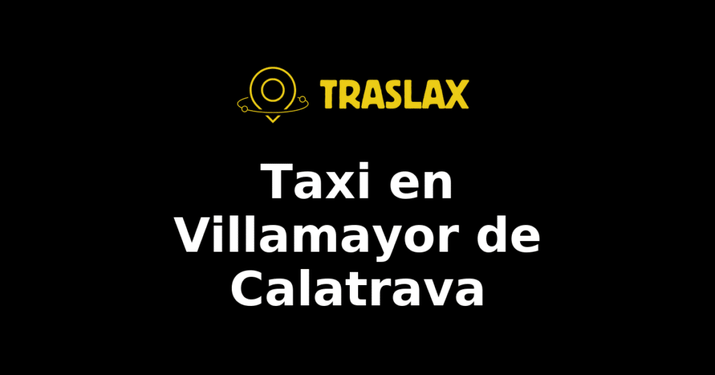 Taxi y traslado en Villamayor de Calatrava