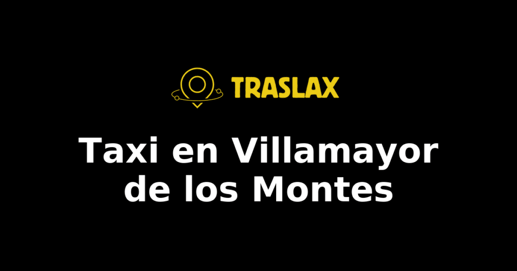 Taxi y traslado en Villamayor de los Montes