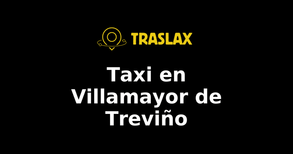 Taxi y traslado en Villamayor de Treviño