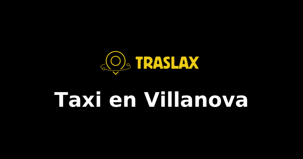 Taxi y traslado en Villanova