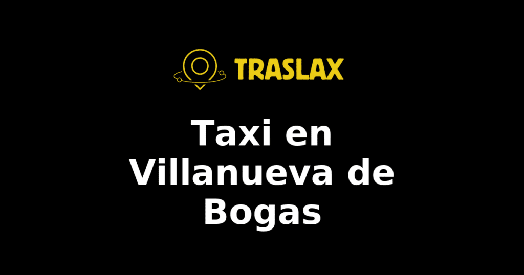 Taxi y traslado en Villanueva de Bogas