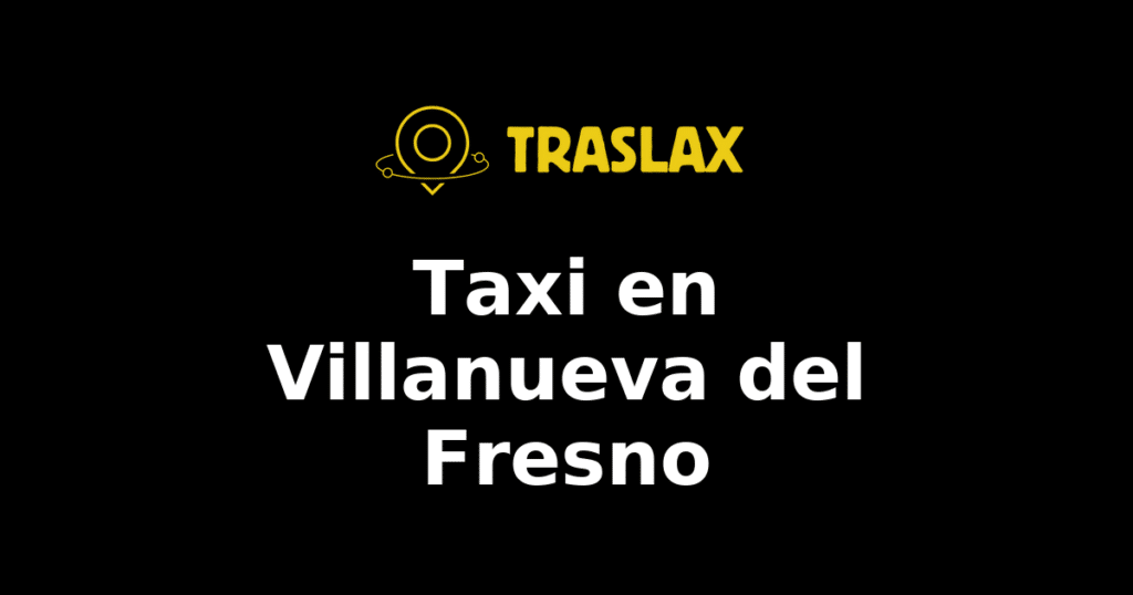 Taxi y traslado en Villanueva del Fresno