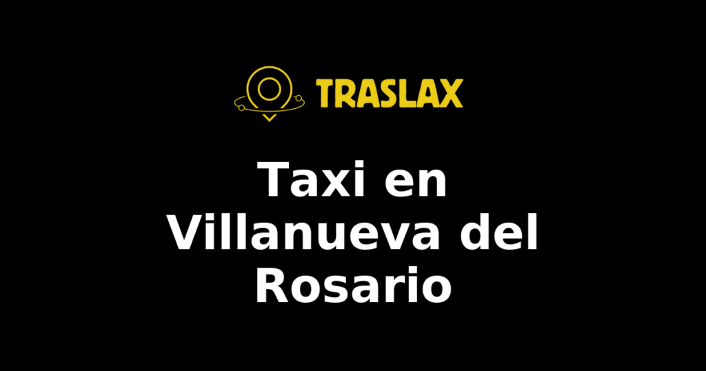 Taxi y traslado en Villanueva del Rosario