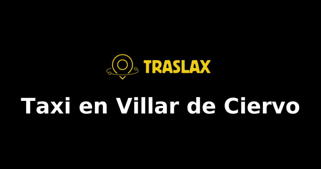 Taxi y traslado en Villar de Ciervo