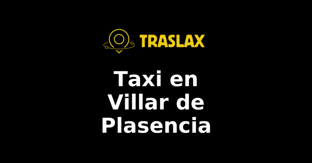 Taxi y traslado en Villar de Plasencia