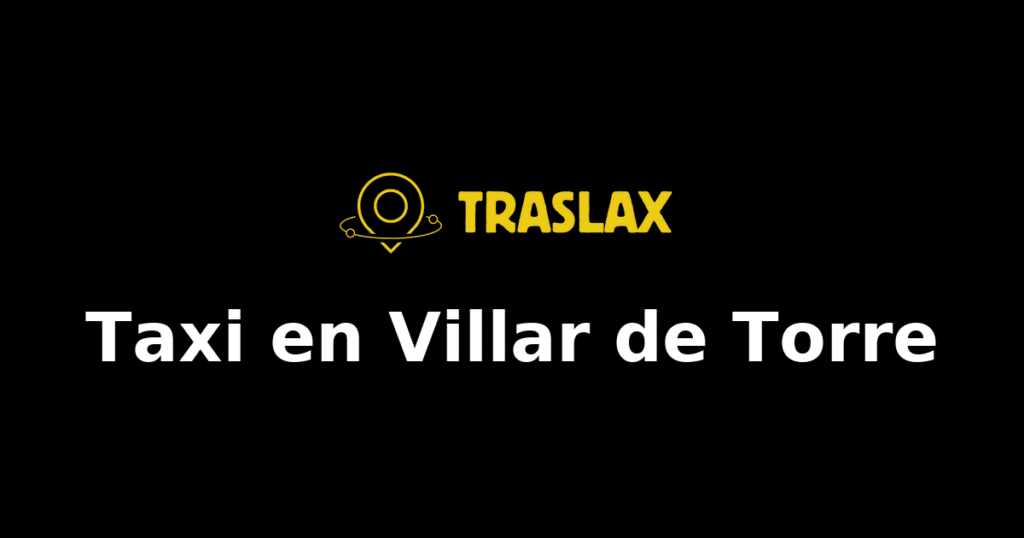 Taxi y traslado en Villar de Torre