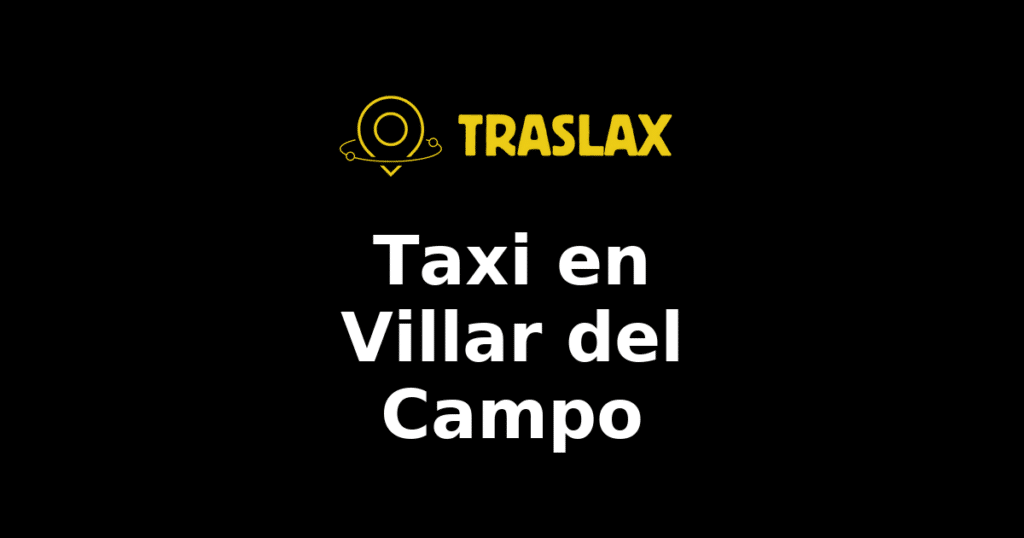 Taxi y traslado en Villar del Campo