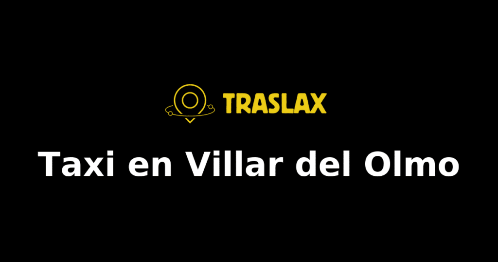 Taxi y traslado en Villar del Olmo