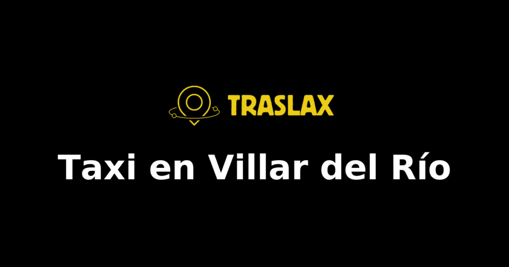 Taxi y traslado en Villar del Río