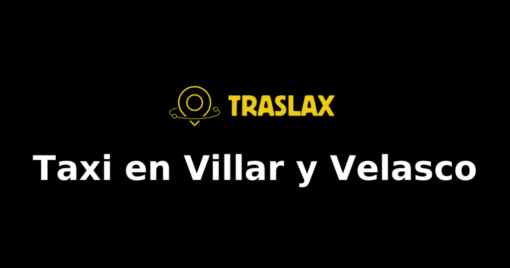 Taxi y traslado en Villar y Velasco