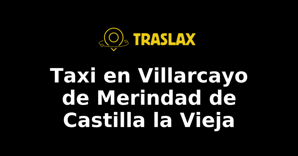 Taxi y traslado en Villarcayo de Merindad de Castilla la Vieja