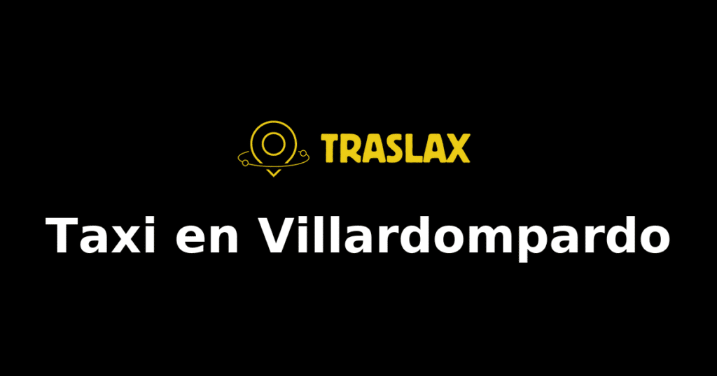Taxi y traslado en Villardompardo