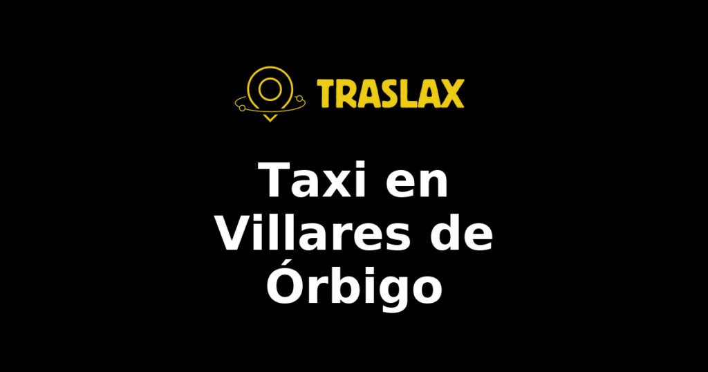 Taxi y traslado en Villares de Órbigo