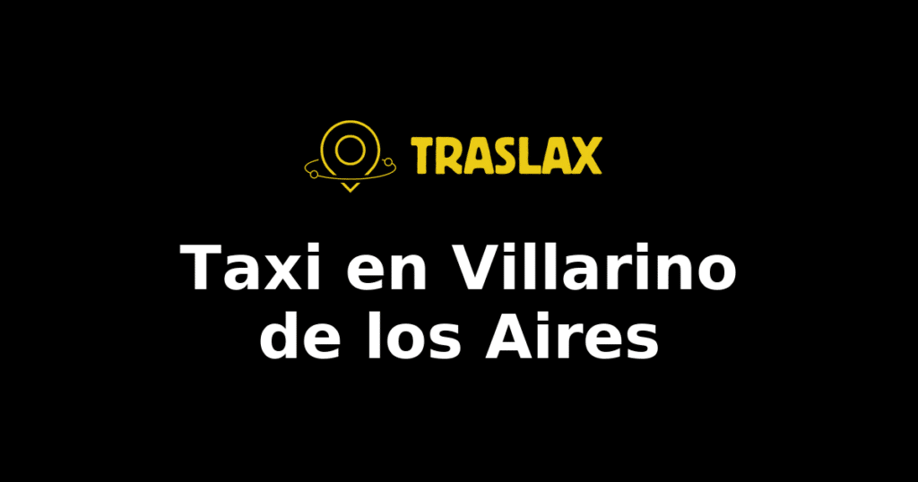 Taxi y traslado en Villarino de los Aires