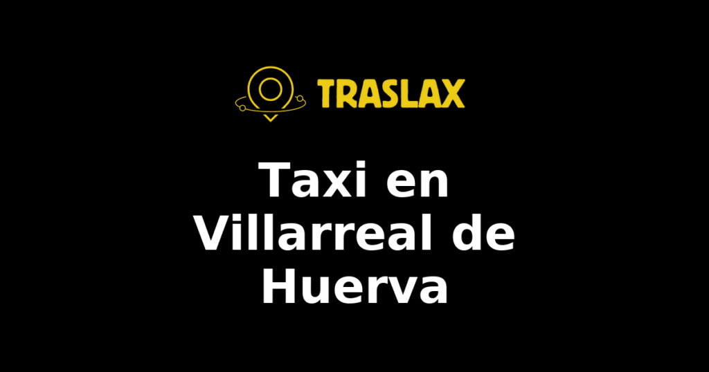 Taxi y traslado en Villarreal de Huerva
