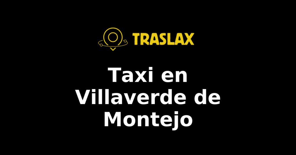 Taxi y traslado en Villaverde de Montejo