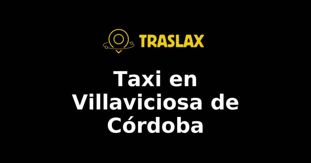 Taxi y traslado en Villaviciosa de Córdoba