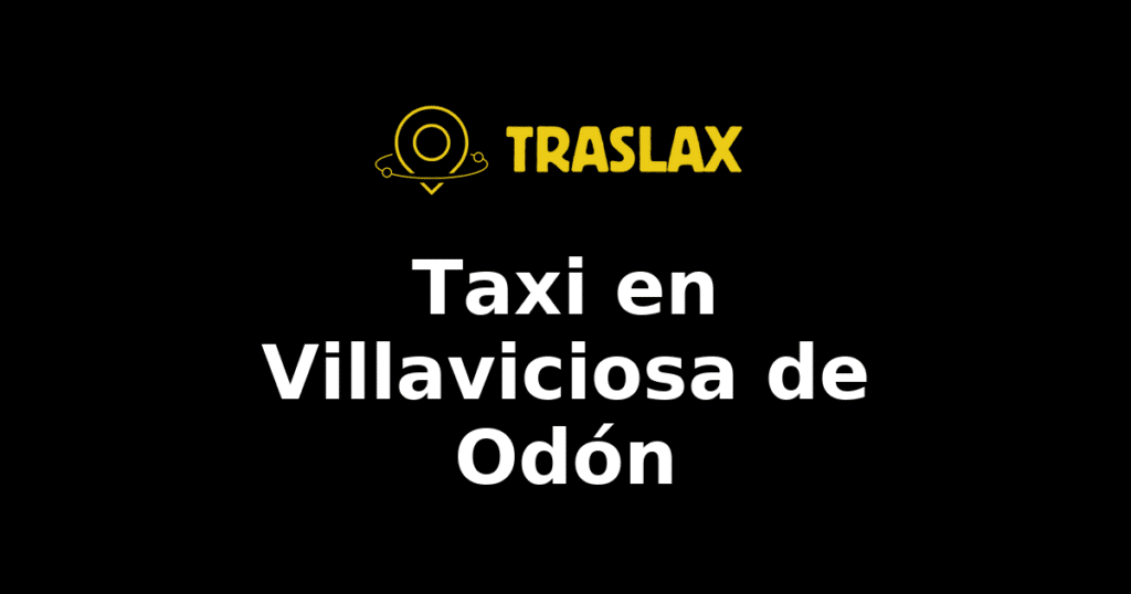 Taxi y traslado en Villaviciosa de Odón