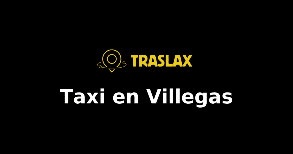 Taxi y traslado en Villegas