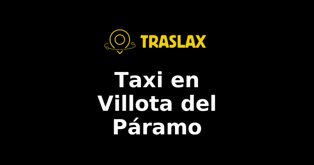 Taxi y traslado en Villota del Páramo