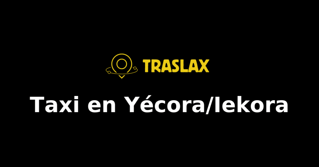 Taxi y traslado en Yécora/Iekora